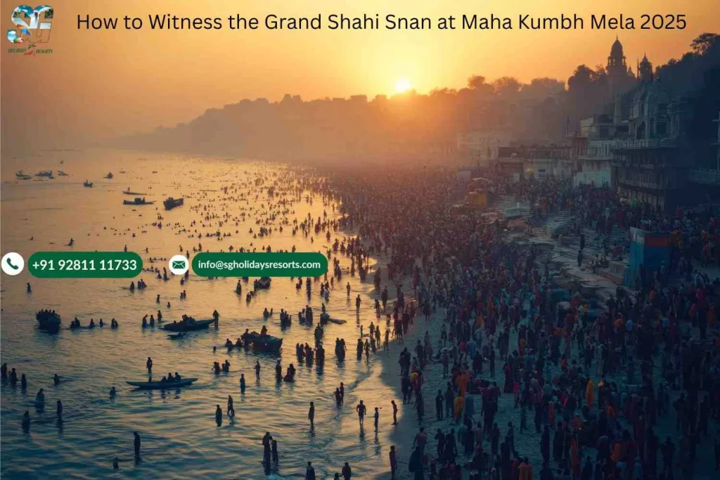 How to Witness the Grand Shahi Snan at Maha Kumbh Mela 2025