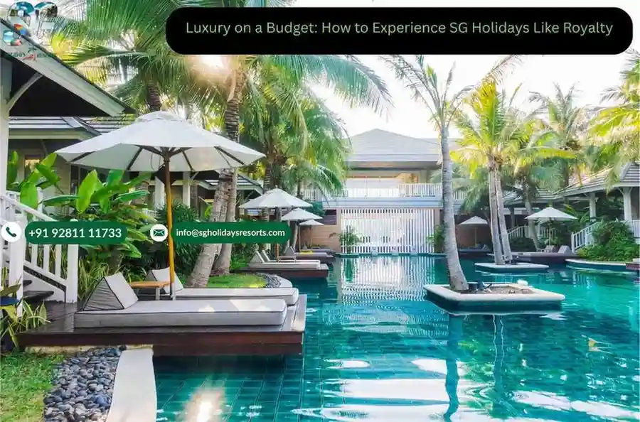 Luxury-on-a-Budget-How-to-Experience-SG-Holidays-Like-Royalty (1)