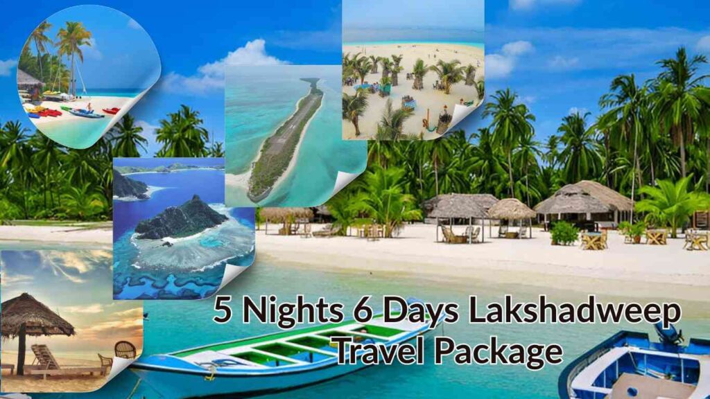 5 Night 6 Day Lakshadweep Vacation Packages