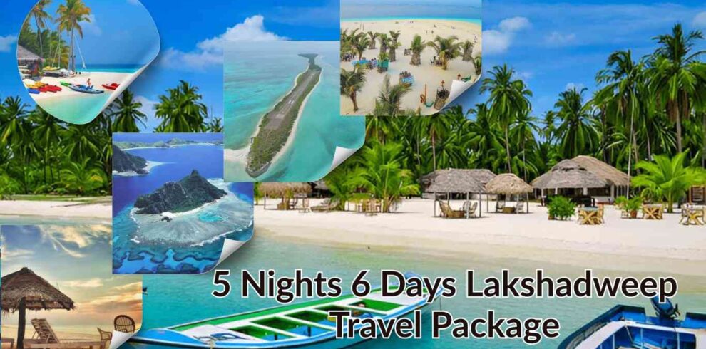 5 Night 6 Day Lakshadweep Vacation Packages