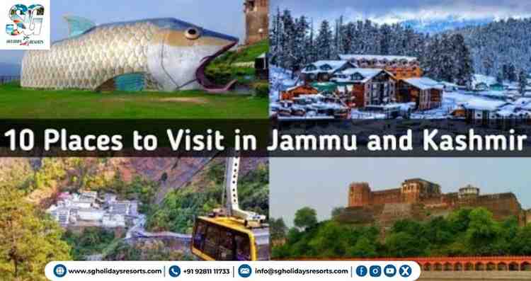 Top 10 Places to Visit in Jammu and Kashmir