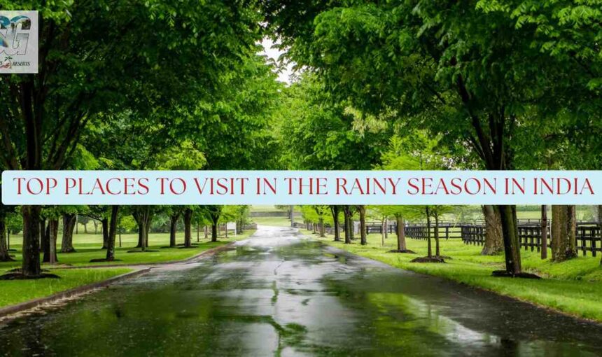 Places to Visit in Rainy Season in India