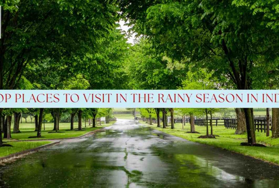 Top-places-to-visit-in-the-rainy-season-in-India
