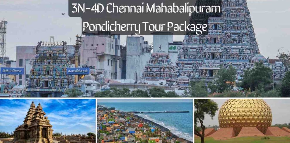 Chennai-Mahabalipuram-Pondicherry-Tour-Packag