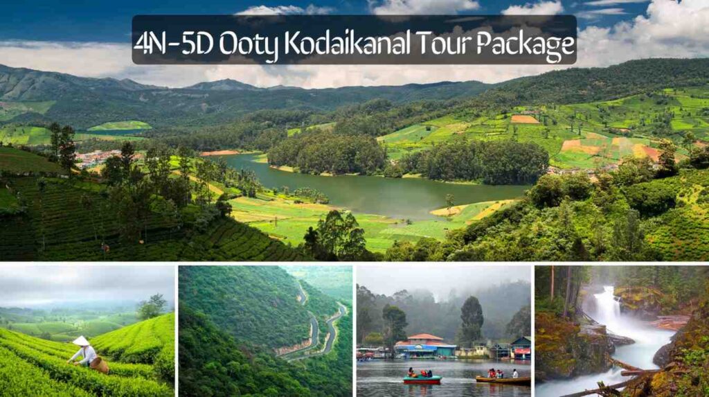 4N-5D-Ooty-Kodaikanal-Tour-Packag