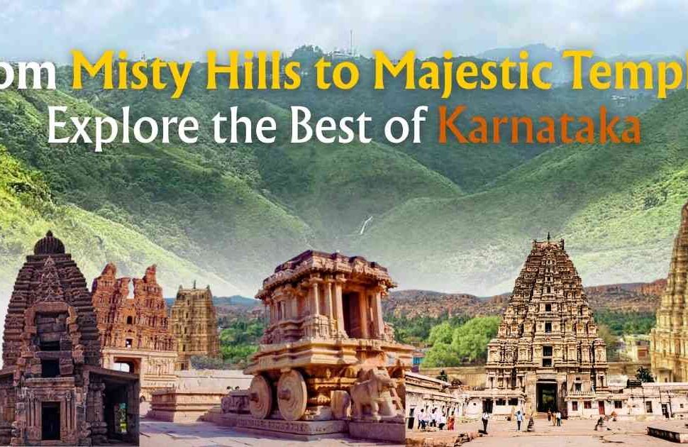 From-Misty-Hills-to-Majestic-Temples--Explore-the-Best-of-Karnataka