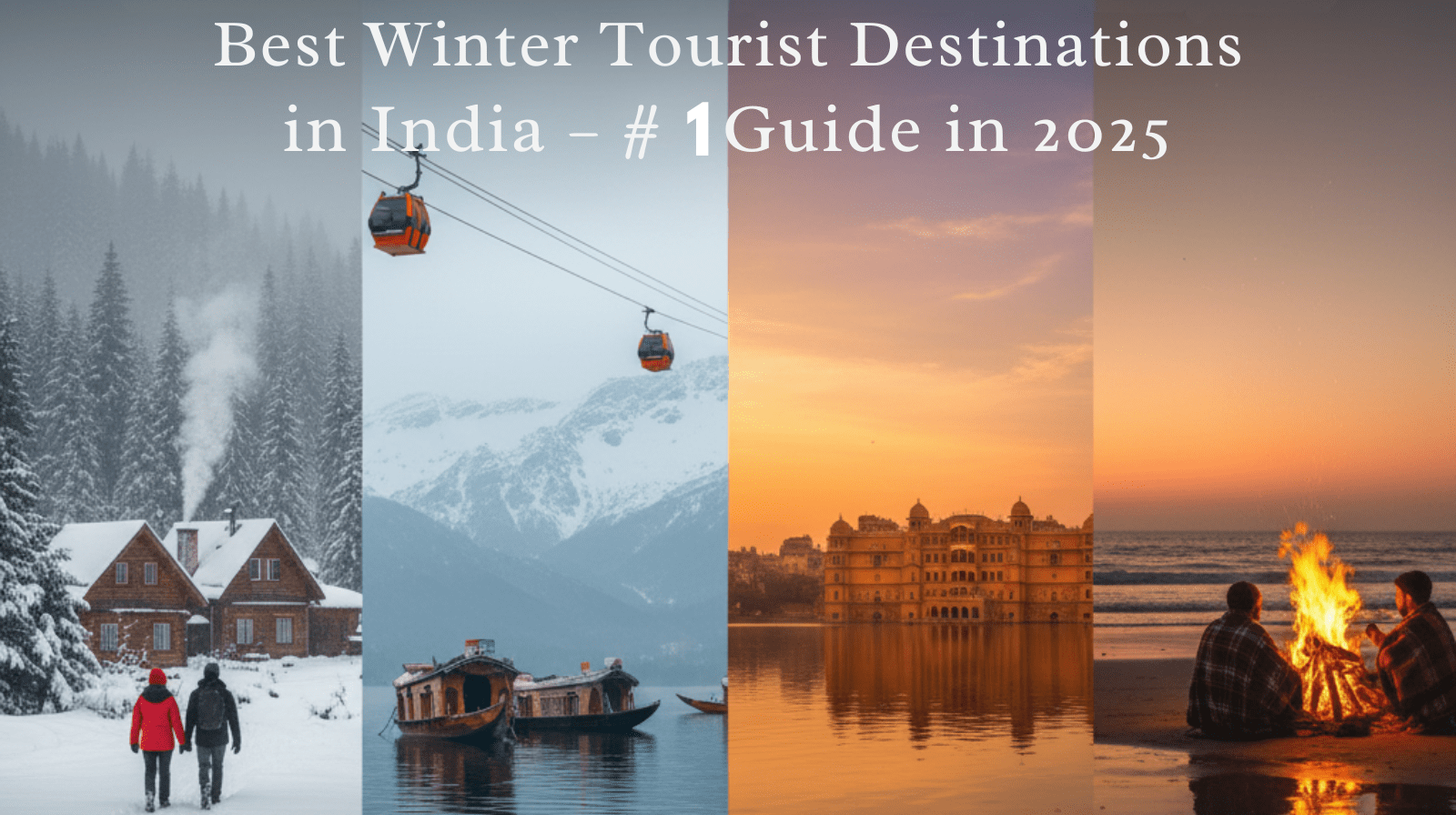 Best winter tourist destinations in India - #1 Guide in 2025